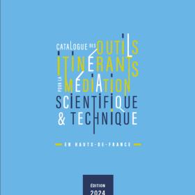 Catalogue des outils itinérants pour la médiation scientifique & technique