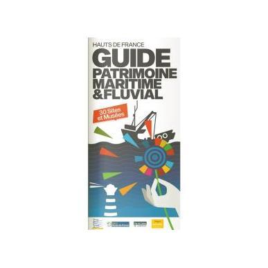 Guide du patrimoine maritime et fluvial Hauts-de-France