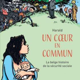 Un coeur en commun - La belge histoire de la sécurité sociale